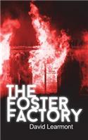 The Foster Factory