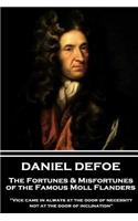 Daniel Defoe - The Fortunes & Misfortunes of the Famous Moll Flanders: "vice Came in Always at the Door of Necessity, Not at the Door of Inclination"