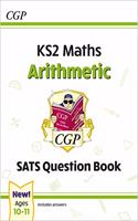 KS2 Maths Year 6 SATS Question Book: Arithmetic (for the 2026 tests): (CGP SATS Maths)