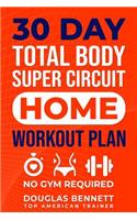 30 DAY Total Body Super Circuit Home Workout Plan