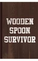 Wooden Spoon Survivor Journal Notebook: Blank Lined Ruled for Writing 6x9 110 Pages