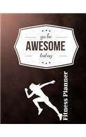 Go Be Awesome Today Fitness Planner