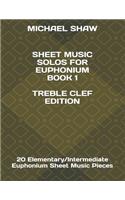 Sheet Music Solos For Euphonium Book 1 Treble Clef Edition