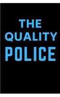 The Quality Police
