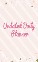Undated Daily Planner: 8.5 x 11 Inches Hourly Daily Organizer Notebook Non-Dated Journal for Appointments, Tasks, Goal, Priorities, and Gratitude Notes (Volume 4)(4 Undated Daily Planner)