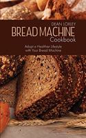 Bread Machine Cookbook