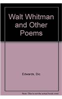 Walt Whitman and Other Poems