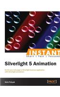 Silverlight 5: Fast Track Your Way to Animation