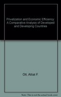 PRIVATIZATION AND ECONOMIC EFFICIENCY - A Comparative Analysis of Developed and Developing Countries