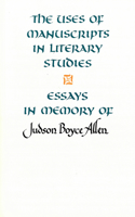 The Uses of Manuscripts in Literary Studies