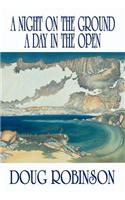 A Night on the Ground, a Day in the Open