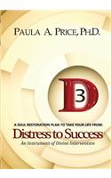 3D Distress to Success