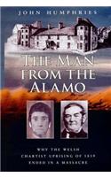 Man from the Alamo, The - Why the Welsh Chartist Uprising of 1839 Ended in a Massacre