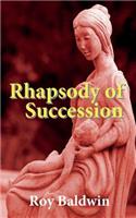 Rhapsody of Succession