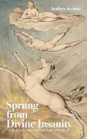 Sprung From Divine Insanity
