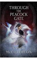 Through The Peacock Gate