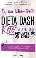 Ayuno Intermitente + Dieta Dash + Keto Para mujeres mayores de 50 años