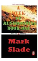 A Week of Mushrooming Book One