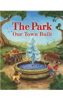 The Park Our Town Built