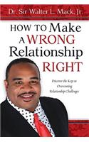 How to Make a Wrong Relationship Right