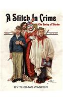 A Stitch in Crime: The Poetry of Murder