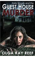 Early Woods and the Guest House Murder