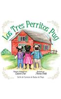 Los Tres Perritos Pug: (Spanish)