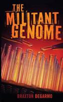 The Militant Genome