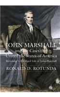 John Marshall and the Cases That United the States of America