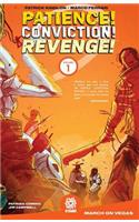 Patience! Conviction! Revenge! Vol 1