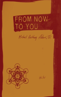 From Now to You