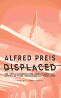 Alfred Preis Displaced