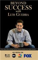 Beyond Success with Luis Guerra