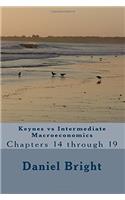 Keynes Vs Intermediate Macroeconomics Chapters 14 Through 19