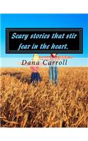 Scary Stories That Stir Fear in the Heart.