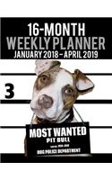 2018-2019 Weekly Planner - Most Wanted Pit Bull: Daily Diary Monthly Yearly Calendar Large 8.5" x 11" Schedule Journal Organizer(10 Dog Planners 2018-2019)