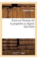 Essai Sur l'Histoire de la Propriété En Algérie