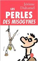 Les Perles Des Misogynes