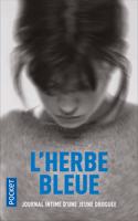 L'herbe bleue. Journal intime d'une jeune droguee