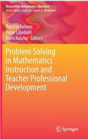 Problem Solving in Mathematics Instruction and Teacher Professional Development