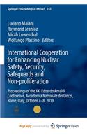 International Cooperation for Enhancing Nuclear Safety, Security, Safeguards and Non-proliferation