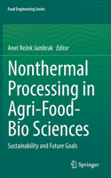 Nonthermal Processing in Agri-Food-Bio Sciences