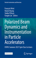 Polarized Beam Dynamics and Instrumentation in Particle Accelerators