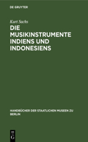 Die Musikinstrumente Indiens Und Indonesiens