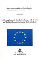 Wirkung physikalischer Behandlungsmassnahmen auf die Knochendurchblutung des Menschen
