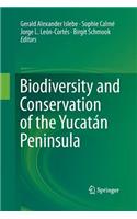 Biodiversity and Conservation of the Yucatán Peninsula