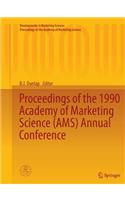 Proceedings of the 1990 Academy of Marketing Science (AMS) Annual Conference