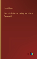 Denkschrift über die Stellung der Juden in Oesterreich