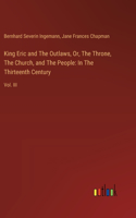 King Eric and The Outlaws, Or, The Throne, The Church, and The People