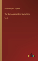 The Microscope and its Revelations
